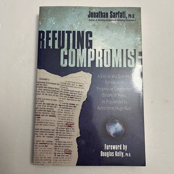 Refuting Compromise by Jonathan Sarfati Refutation Of Progressive Creationism - Picture 1 of 7